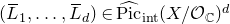 left parenthesis upper L overbar Subscript 1 Baseline comma ellipsis comma upper L overbar Subscript d Baseline right parenthesis element of ModifyingAbove normal upper P normal i normal c With caret Subscript normal i normal n normal t Baseline left parenthesis upper X divided by script upper O Subscript double struck upper C Baseline right parenthesis Superscript d