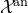 script upper X Superscript normal a normal n
