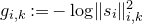 g Subscript i comma k Baseline colon equals minus log StartMetric s Subscript i Baseline EndMetric Subscript i comma k Superscript 2