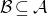 script upper B subset of or equal to script upper A