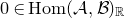 0 element of normal upper H normal o normal m left parenthesis script upper A comma script upper B right parenthesis Subscript double struck upper R