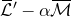 script upper L overbar prime minus alpha script upper M overbar