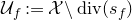 script upper U Subscript f Baseline colon equals script upper X minus normal d normal i normal v left parenthesis s Subscript f Baseline right parenthesis