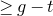greater than or equals g minus t