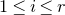 1 less than or equals i less than or equals r