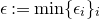 epsilon colon equals min left brace epsilon Subscript i Baseline right brace Subscript i