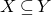upper X subset of or equal to upper Y
