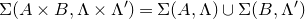 normal upper Sigma left parenthesis upper A times upper B comma normal upper Lamda times normal upper Lamda Superscript prime Baseline right parenthesis equals normal upper Sigma left parenthesis upper A comma normal upper Lamda right parenthesis union normal upper Sigma left parenthesis upper B comma normal upper Lamda Superscript prime Baseline right parenthesis