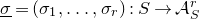 sigma underbar equals left parenthesis sigma 1 comma ellipsis comma sigma Subscript r Baseline right parenthesis colon upper S right arrow script upper A Subscript upper S Superscript r