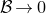 script upper B right arrow 0