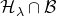 script upper H Subscript lamda Baseline intersection script upper B