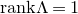 normal r normal a normal n normal k normal upper Lamda equals 1