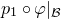 p 1 ring phi vertical bar Subscript script upper B Baseline