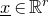x underbar element of double struck upper R Superscript r