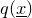 q left parenthesis x underbar right parenthesis