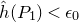 ModifyingAbove h With caret left parenthesis upper P 1 right parenthesis less than epsilon 0