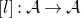 left bracket l right bracket colon script upper A right arrow script upper A