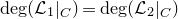 degree left parenthesis script upper L 1 vertical bar Subscript upper C Baseline right parenthesis equals degree left parenthesis script upper L 2 vertical bar Subscript upper C Baseline right parenthesis