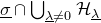 sigma underbar intersection union Underscript lamda underbar not equals 0 Endscripts script upper H Subscript lamda underbar