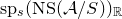 normal s normal p Subscript s Baseline left parenthesis normal upper N normal upper S left parenthesis script upper A divided by upper S right parenthesis right parenthesis Subscript double struck upper R