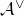 script upper A Superscript or