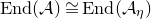 normal upper E normal n normal d left parenthesis script upper A right parenthesis approximately equals normal upper E normal n normal d left parenthesis script upper A Subscript eta Baseline right parenthesis
