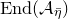 normal upper E normal n normal d left parenthesis script upper A Subscript eta overbar Baseline right parenthesis