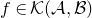 f element of script upper K left parenthesis script upper A comma script upper B right parenthesis