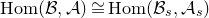 normal upper H normal o normal m left parenthesis script upper B comma script upper A right parenthesis approximately equals normal upper H normal o normal m left parenthesis script upper B Subscript s Baseline comma script upper A Subscript s Baseline right parenthesis