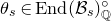 theta Subscript s Baseline element of normal upper E normal n normal d left parenthesis script upper B Subscript s Baseline right parenthesis Subscript double struck upper Q Superscript ring