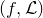 left parenthesis f comma script upper L right parenthesis