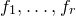 f 1 comma ellipsis comma f Subscript r Baseline