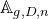 double struck upper A Subscript g comma upper D comma n