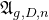 German upper A Subscript g comma upper D comma n