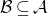 script upper B subset of or equal to script upper A