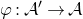 phi colon script upper A prime right arrow script upper A