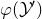 phi left parenthesis script upper Y Superscript prime Baseline right parenthesis