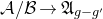 script upper A divided by script upper B right arrow German upper A Subscript g minus g prime