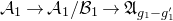 script upper A 1 right arrow script upper A 1 divided by script upper B 1 right arrow German upper A Subscript g 1 minus g prime 1