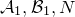 script upper A 1 comma script upper B 1 comma upper N