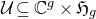 script upper U subset of or equal to double struck upper C Superscript g Baseline times German upper H Subscript g