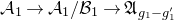 script upper A 1 right arrow script upper A 1 divided by script upper B 1 right arrow German upper A Subscript g 1 minus g prime 1