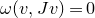 omega left parenthesis v comma upper J v right parenthesis equals 0
