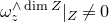omega Subscript z Superscript and dimension upper Z Baseline vertical bar Subscript upper Z Baseline not equals 0