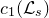 c 1 left parenthesis script upper L Subscript s Baseline right parenthesis