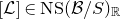 left bracket script upper L right bracket element of normal upper N normal upper S left parenthesis script upper B divided by upper S right parenthesis Subscript double struck upper R
