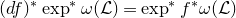 left parenthesis d f right parenthesis Superscript asterisk Baseline exp Superscript asterisk Baseline omega left parenthesis script upper L right parenthesis equals exp Superscript asterisk Baseline f Superscript asterisk Baseline omega left parenthesis script upper L right parenthesis