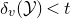 delta Subscript v Baseline left parenthesis script upper Y right parenthesis less than t