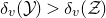 delta Subscript v Baseline left parenthesis script upper Y right parenthesis greater than delta Subscript v Baseline left parenthesis script upper Z right parenthesis