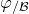 phi Subscript slash script upper B